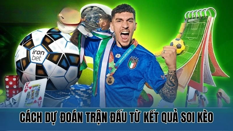 Cách dự đoán trận đấu từ kết quả soi kèo