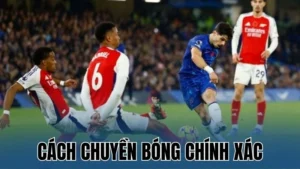 cach chuyen bong chinh xac