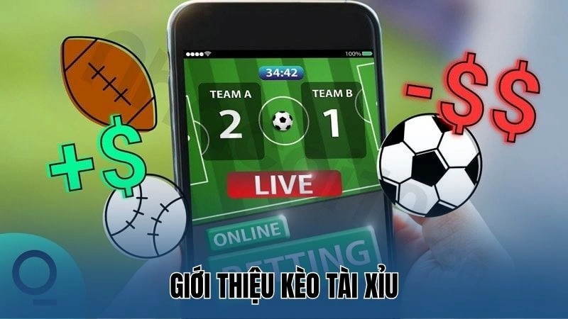 Giới thiệu kèo tài xỉu