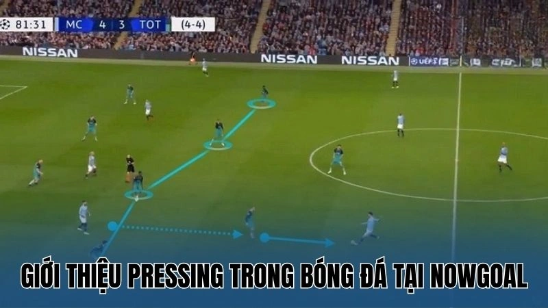 Giới thiệu Pressing trong bóng đá tại Nowgoal