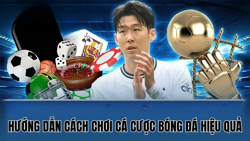 Hướng dẫn đặt cược hiệu quả