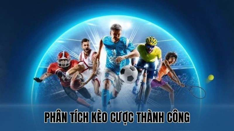 Phân tích kèo cược thành công