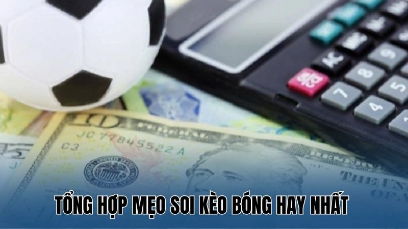 Tổng hợp mẹo soi kèo bóng hay nhất tại Nowgold