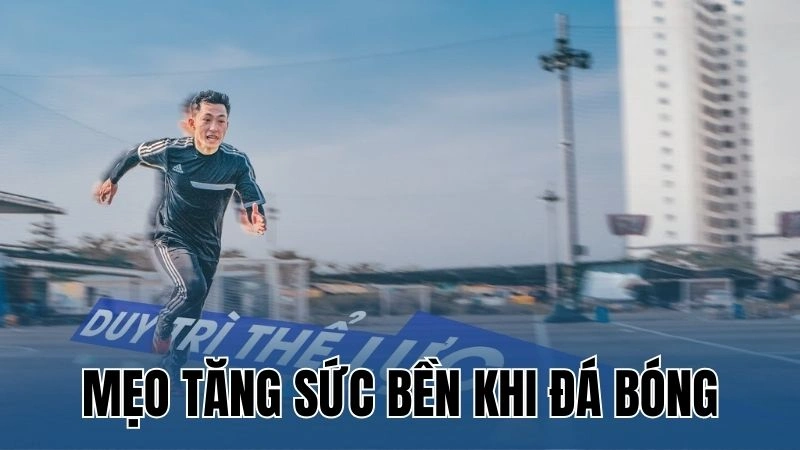 meo tang suc ben khi da bong